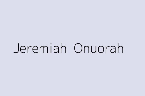 Jeremiah  Onuorah